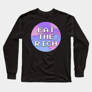 Eat The Rich Long Sleeve T-Shirt